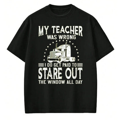 Best Truck Driver Life Shirt, Funny Trucker UnisexT-Shirt/Hoodie/Sweatshirt HLT00 - My Teacher was Wrong Trucker T-Shirt, Men, Black, 3X-Large