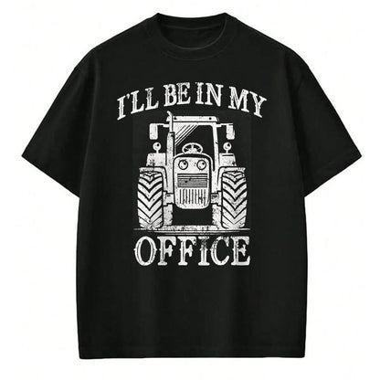 Best Farmer Life Shirt, Funny Farmer UnisexT-Shirt/Hoodie/Sweatshirt HLT00 - Funny Farming Farm Tractor I'll Be in My Office Humor T-Shirt