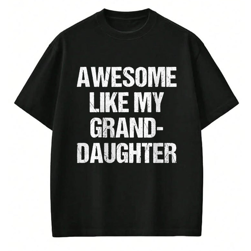 Best Grandpa Shirt, Proud Grandpa Unisex T-Shirt/Hoodie/Sweatshirt HLT00 -Awesome Like My Granddaughter Mother's Day Father's Day T-Shirt (1)