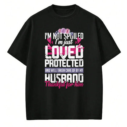 Best Wife Shirt, Wife and Husband Unisex T-Shirt/Hoodie/Sweatshirt HLT00 - Gift for wife T shirt, spoiled wife   Thankful for my Husband - Spoiled Wife Pullover Hoodie