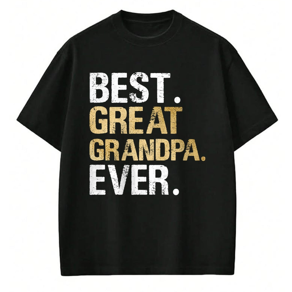 Best Grandpa Shirt, Proud Grandpa Unisex T-Shirt/Hoodie/Sweatshirt HLT00 -Best Great Grandpa Ever Gift from Granddaughter Grandson T-Shirt