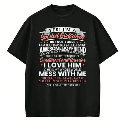 Best Wife Shirt, Wife and Husband Unisex T-Shirt/Hoodie/Sweatshirt HLT00 - Yes Im A Spoiled Girlfriend for a Proud Girlfriend T-Shirt