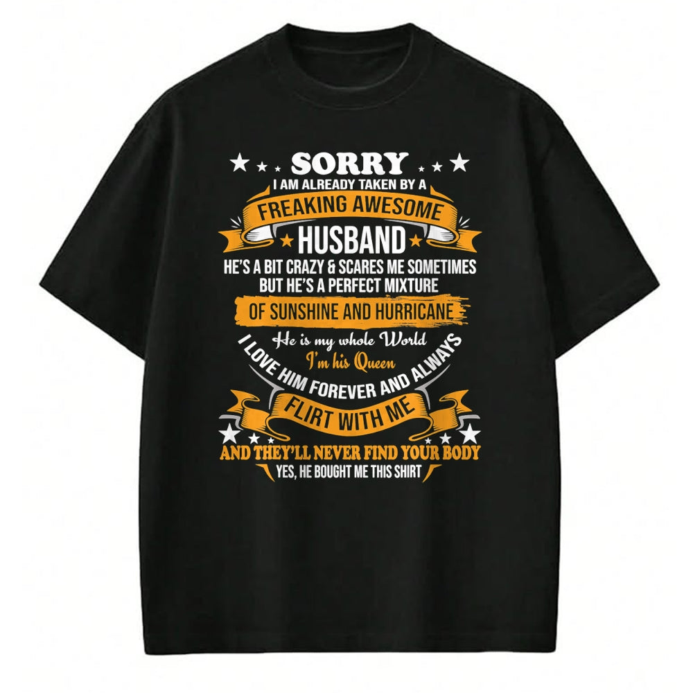 Best Wife Shirt, Wife and Husband Unisex T-Shirt/Hoodie/Sweatshirt HLT00 - Sorry I am already taken by awesome Husband Valentine Day T-Shirt