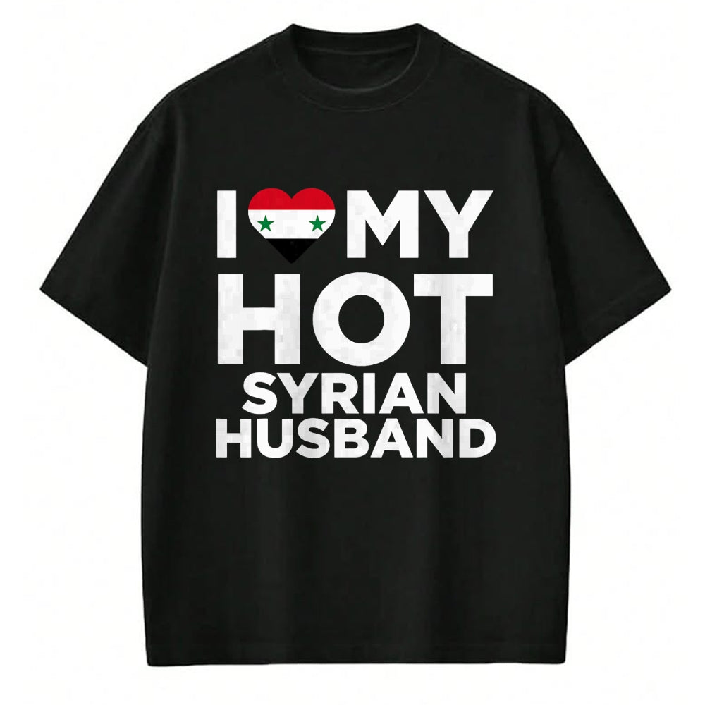 Best Wife Shirt, Wife and Husband Unisex T-Shirt/Hoodie/Sweatshirt HLT00 - I Love My Hot Syrian Husband Cute Syria Native Relationship T-Shirt