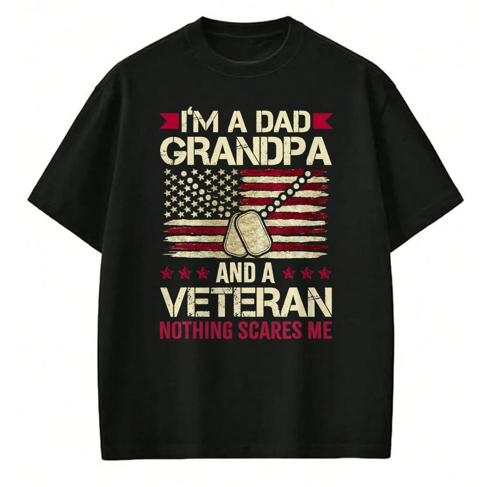 Best Grandpa Shirt, Proud Grandpa Unisex T-Shirt/Hoodie/Sweatshirt HLT00 - I'm a Dad Grandpa and a Veteran nothing scares me T-Shirt
