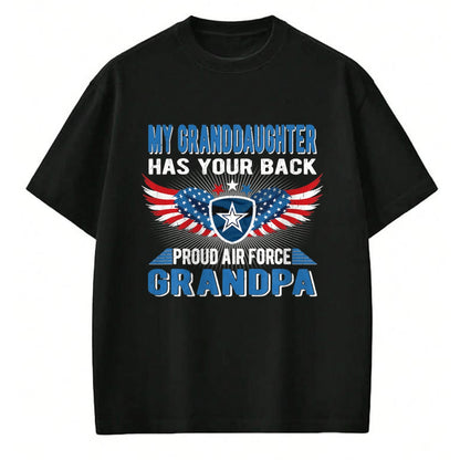 Best Grandpa Shirt, Proud Grandpa Unisex T-Shirt/Hoodie/Sweatshirt HLT00 - My Granddaughter Has Your Back Proud Air Force Grandpa Gift T-Shirt