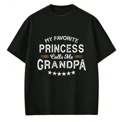 Best Grandpa Shirt, Proud Grandpa Unisex T-Shirt/Hoodie/Sweatshirt HLT00 - My Favorite Princess Calls Me Grandpa Cool Grandparents Day T-Shirt