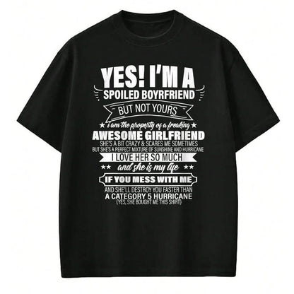 Best Wife Shirt, Wife and Husband Unisex T-Shirt/Hoodie/Sweatshirt HLT00 - Yes ! I'm A Spoiled Boyfriend But Not Yours gift for him T-Shirt
