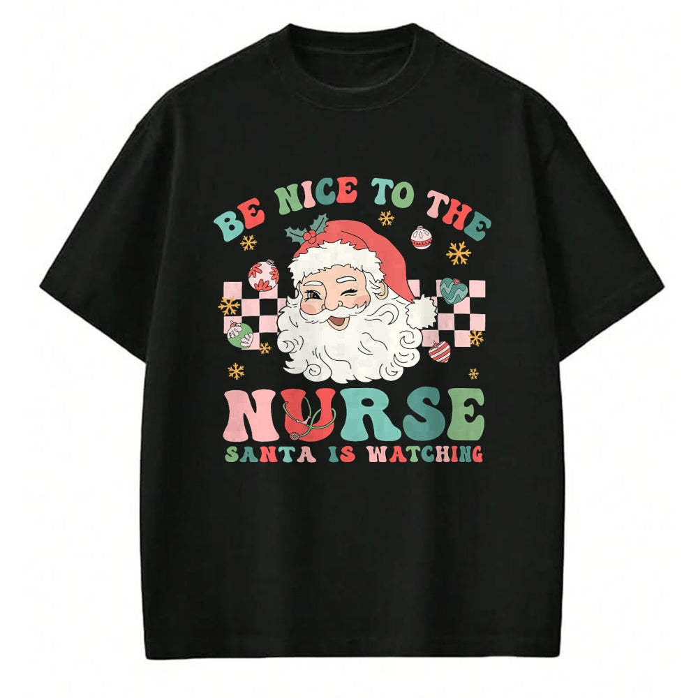 Funny Nurse Shirt, Nurse Unisex T-Shirt/Hoodie/Sweatshirt HLT00 - Nurse Christmas Shirt Be Nice To The Nurse Santa Is Watching T-Shirt