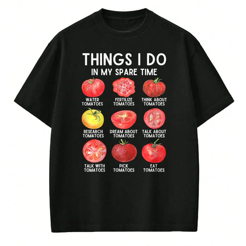 Best Farmer Life Shirt, Funny Farmer UnisexT-Shirt/Hoodie/Sweatshirt HLT00 - Things I Do in My Spare Time Tomatoes Gardening Plant Lover T-Shirt