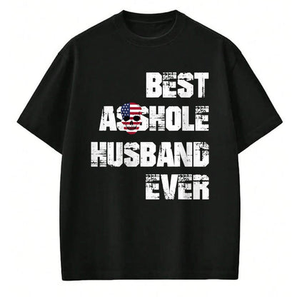 Best Husband Shirt, Wife and Husband Unisex T-Shirt/Hoodie/Sweatshirt HLT00 - Vintage Best Asshole Husband Ever Tshirt Husband Gift Idea