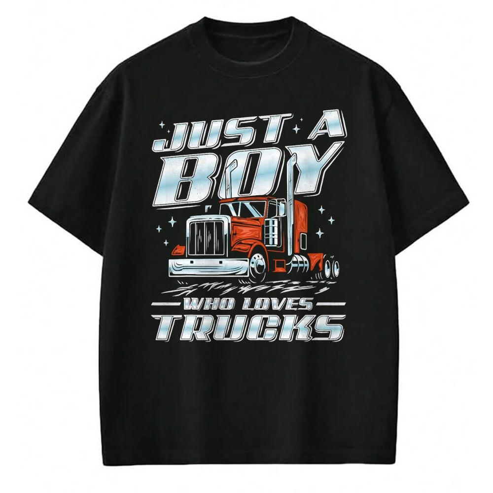 Best Truck Driver Life Shirt, Funny Trucker UnisexT-Shirt/Hoodie/Sweatshirt HLT00 - Just a Boy Who Loves Trucks Trucker Semi Truck Driver Funny T-Shirt