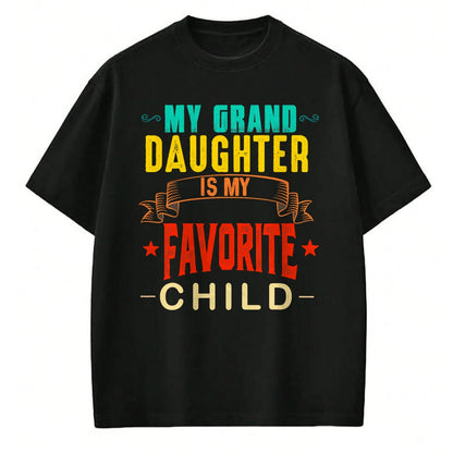 Best Grandpa Shirt, Proud Grandpa Unisex T-Shirt/Hoodie/Sweatshirt HLT00 - My Granddaughter is My Favorite Child Funny Grandpa Grandma T-Shirt (1)