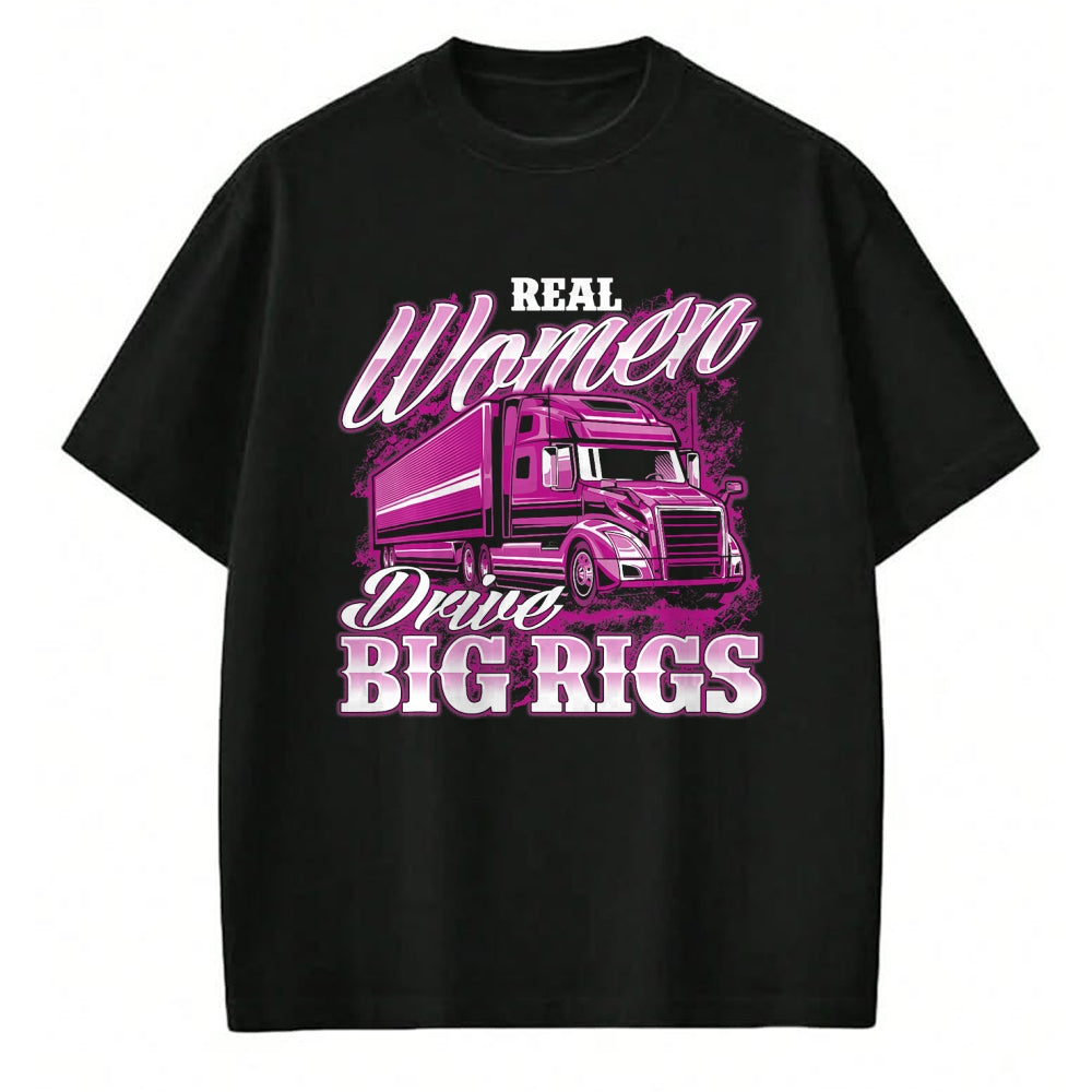 Best Truck Driver Life Shirt, Funny Trucker UnisexT-Shirt/Hoodie/Sweatshirt HLT00 - Real Women Drive Big Rigs - Female Semi Truck Driver Trucker T-Shirt