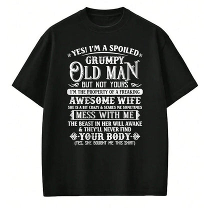 Best Husband Shirt, Wife and Husband Unisex T-Shirt/Hoodie/Sweatshirt HLT00 - Yes I_m A Spoiled Grumpy Old Man Awesome Wife Dad Grandpa T-Shirt