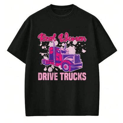 Best Truck Driver Life Shirt, Funny Trucker UnisexT-Shirt/Hoodie/Sweatshirt HLT00 - Real Women Drive Trucks - Truck Driver Trucker Semi Truck T-Shirt