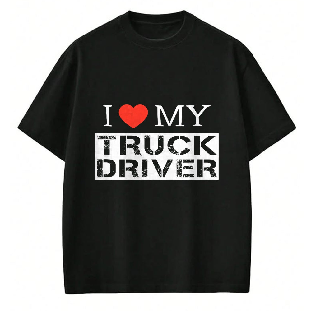 Best Truck Driver Life Shirt, Funny Trucker UnisexT-Shirt/Hoodie/Sweatshirt HLT00 - I Love My Truck Driver Trucker Girlfriend Wife Mom Mother T-Shirt