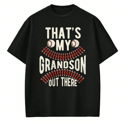 Best Grandpa Shirt, Proud Grandpa Unisex T-Shirt/Hoodie/Sweatshirt HLT00 - That's My Grandson Out There Baseball Men Grandpa Baseball T-Shirt