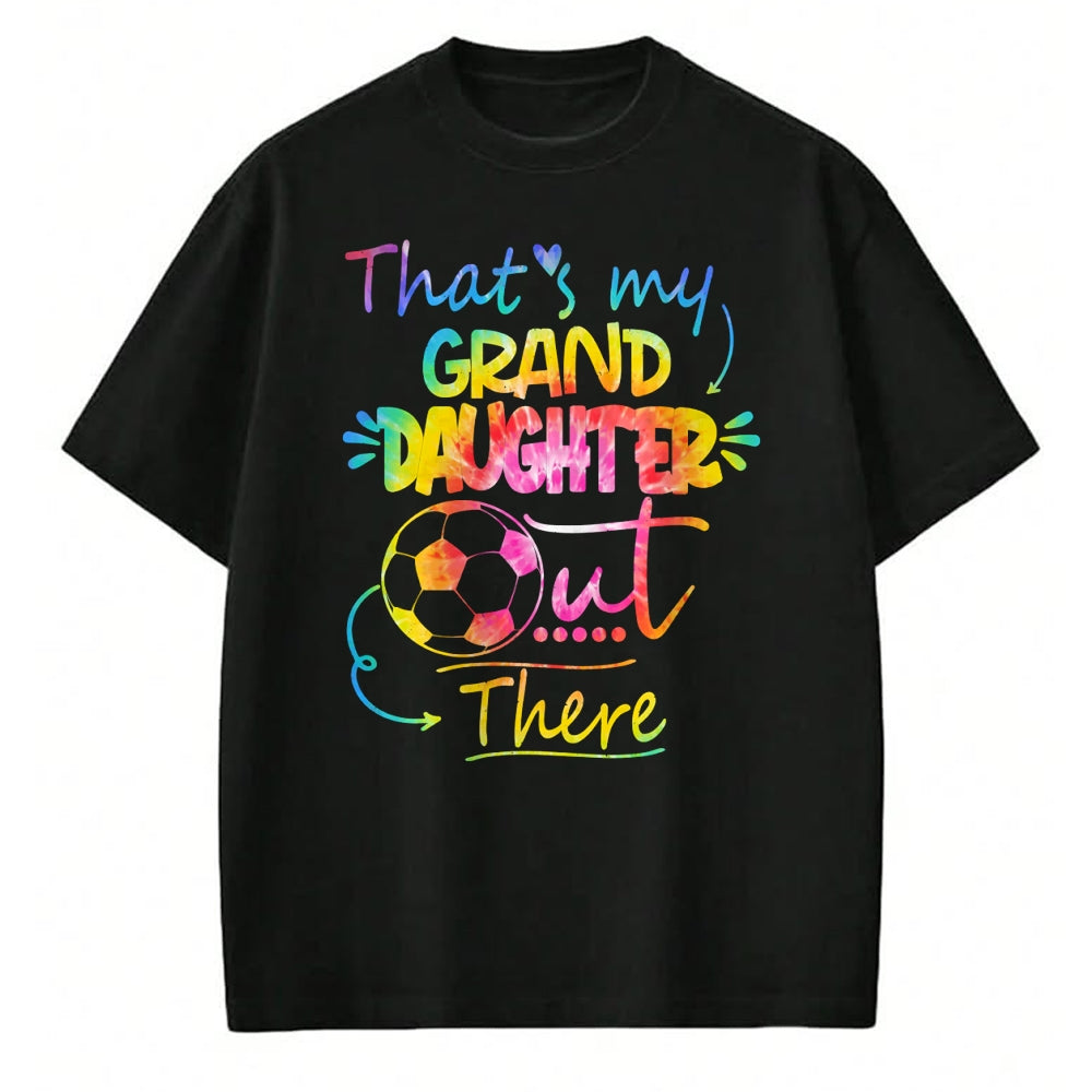 Best Grandpa Shirt, Proud Grandpa Unisex T-Shirt/Hoodie/Sweatshirt HLT00 - That's My Granddaughter Out There Soccer Grandma Grandpa Long Sleeve T-Shirt