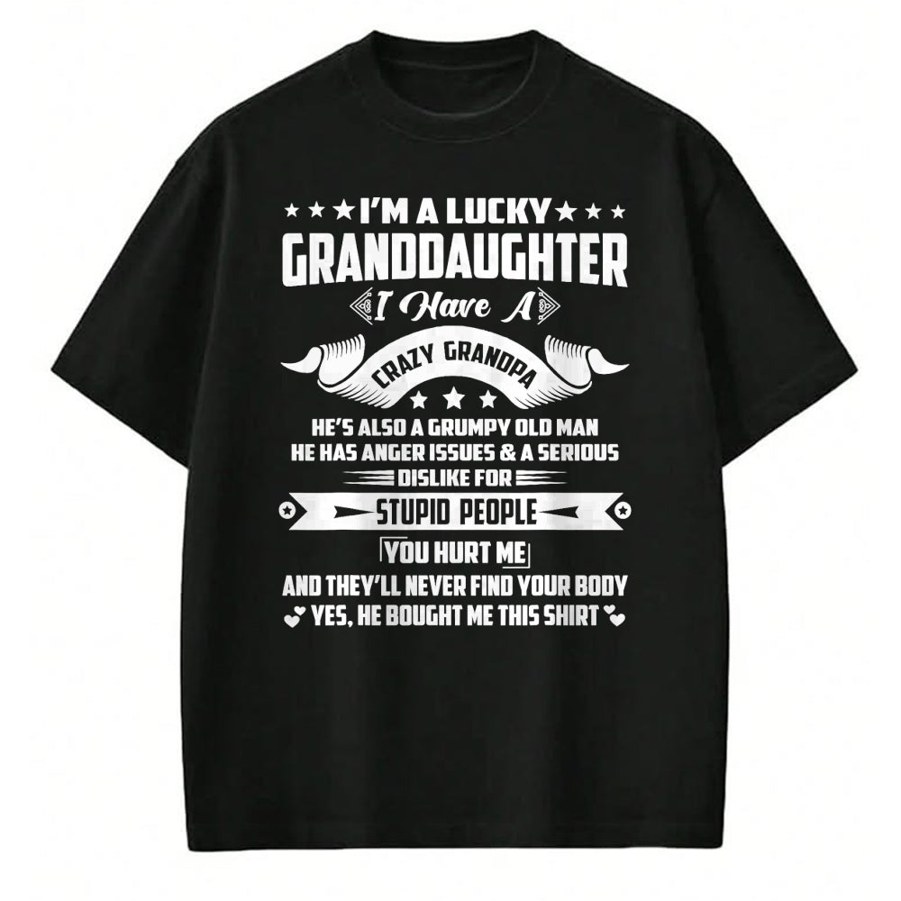 Best Grandpa Shirt, Proud Grandpa Unisex T-Shirt/Hoodie/Sweatshirt HLT00 - I'm A Lucky Granddaughter I Have A Grandpa Funny Family T-Shirt