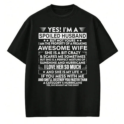 Best Wife Shirt, Wife and Husband Unisex T-Shirt/Hoodie/Sweatshirt HLT00 - Gift for wife T shirt, spoiled wife   Yes i'm A Spoiled Husband But Not Yours awesome Wife T-Shirt