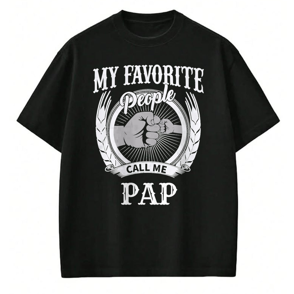 Best Grandpa Shirt, Proud Grandpa Unisex T-Shirt/Hoodie/Sweatshirt HLT00 - My Favorite People Call Me Pap Grandpa T-Shirt