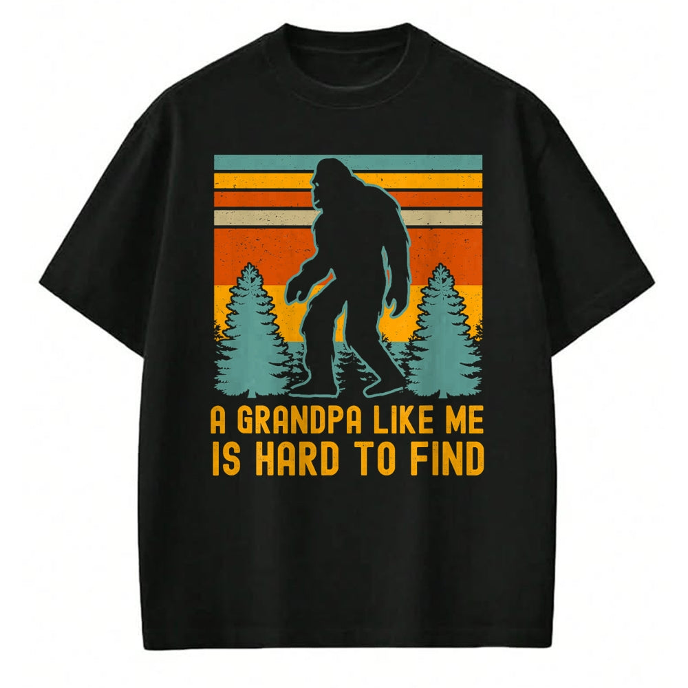 Best Grandpa Shirt, Proud Grandpa Unisex T-Shirt/Hoodie/Sweatshirt HLT00 - A Grandpa Like Me Is Hard To Find, Bigfoot Grandpa T-Shirt (1)
