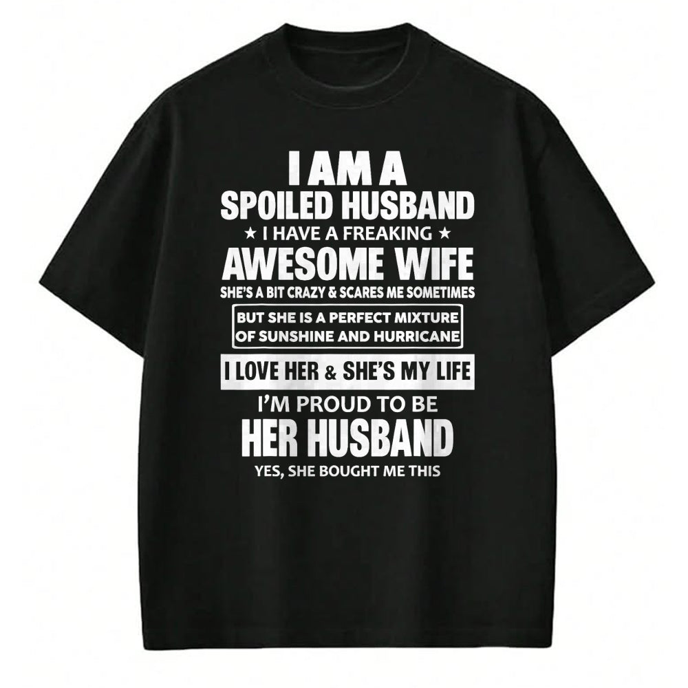 Best Husband Shirt, Wife and Husband Unisex T-Shirt/Hoodie/Sweatshirt HLT00 - I Am A Spoiled Husband I Have A Freaking Awesome Wife T-Shirt (1)