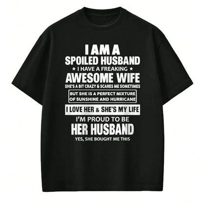 Best Husband Shirt, Wife and Husband Unisex T-Shirt/Hoodie/Sweatshirt HLT00 - I Am A Spoiled Husband I Have A Freaking Awesome Wife T-Shirt (1)