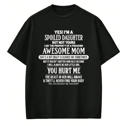 Best Wife Shirt, Wife and Husband Unisex T-Shirt/Hoodie/Sweatshirt HLT00 - Yes I'm a spoiled daughter but not yours T-Shirt