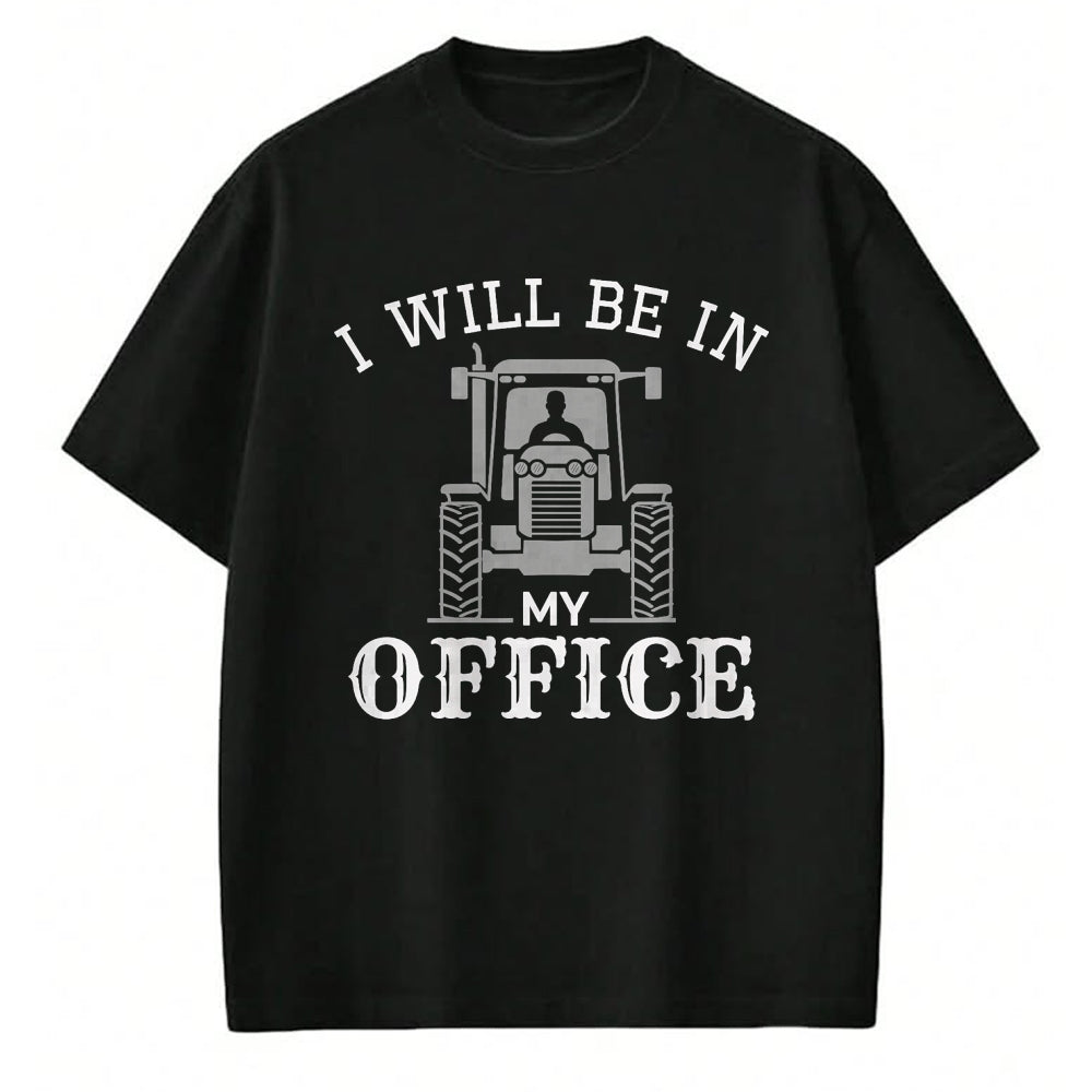Best Farmer Life Shirt, Funny Farmer UnisexT-Shirt/Hoodie/Sweatshirt HLT00 - I Will be in My Office, Tractor Driver, Farmer dad, Farming T-Shirt Small
