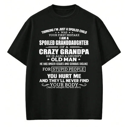 Best Grandpa Shirt, Proud Grandpa Unisex T-Shirt/Hoodie/Sweatshirt HLT00 -I'm A Spoiled Granddaughter Of A Crazy Grandpa T-Shirt (1)