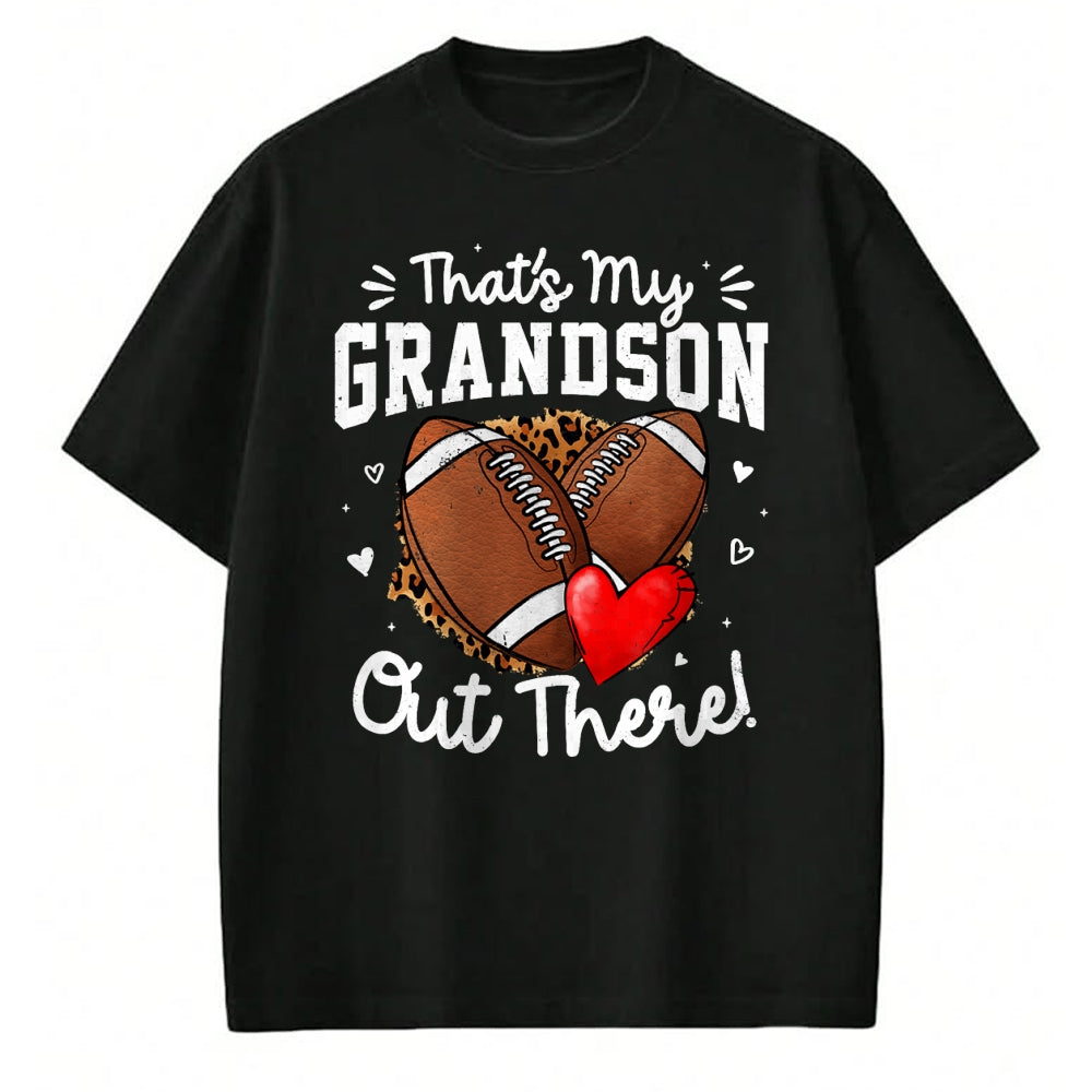 Best Grandpa Shirt, Proud Grandpa Unisex T-Shirt/Hoodie/Sweatshirt HLT00 - That's My Grandson Out There Funny Football Grandma T-Shirt