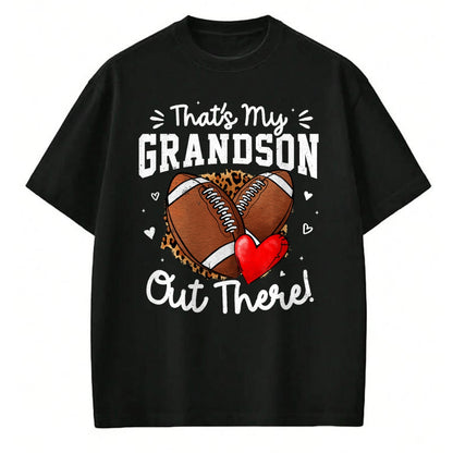 Best Grandpa Shirt, Proud Grandpa Unisex T-Shirt/Hoodie/Sweatshirt HLT00 - That's My Grandson Out There Funny Football Grandma T-Shirt