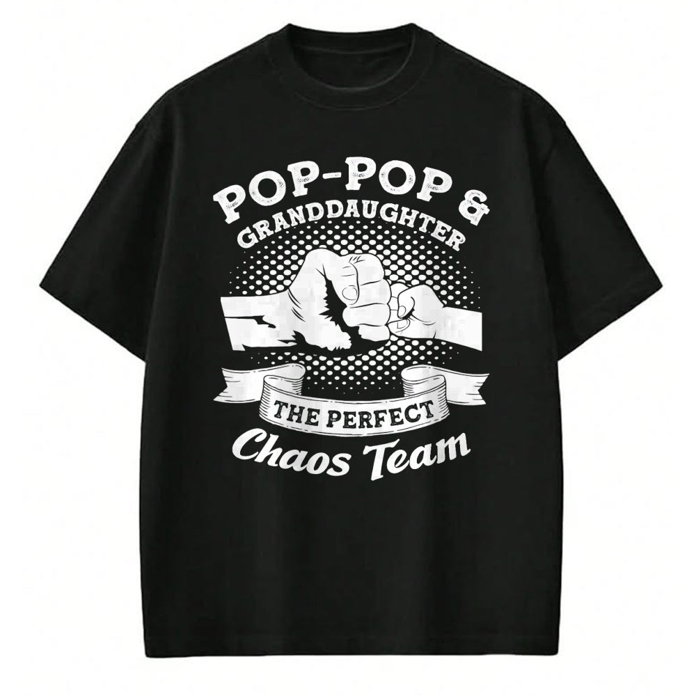 Best Grandpa Shirt, Proud Grandpa Unisex T-Shirt/Hoodie/Sweatshirt HLT00 - Pop-Pop & Granddaughter the perfect chaos team Grandpa Gift T-Shirt