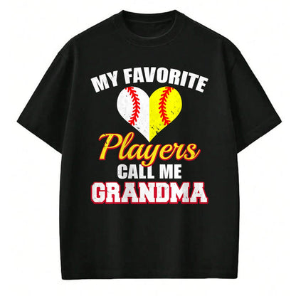 Best Grandma Shirt, Proud Grandma Unisex T-Shirt/Hoodie/Sweatshirt HLT00 - My Favorite Baseball Softball Players Call Me Grandma T-Shirt