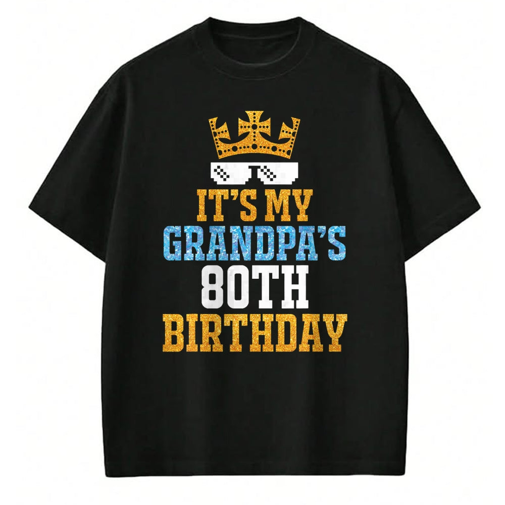 Best Grandpa Shirt, Proud Grandpa Unisex T-Shirt/Hoodie/Sweatshirt HLT00 - Grandson Granddaughter Happy It's My Grandpa's 80th Birthday T-Shirt