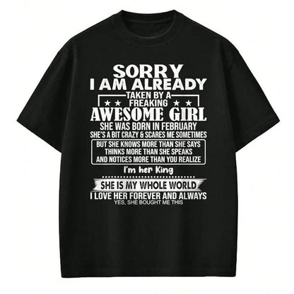 Best Wife Shirt, Wife and Husband Unisex T-Shirt/Hoodie/Sweatshirt HLT00 - Sorry I Am Already Taken By A Freaking Awesome Girl FEBRUARY T-Shirt