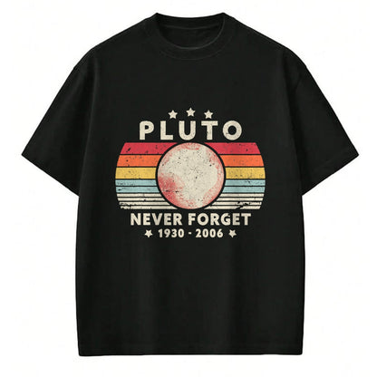 Best Wife Shirt, Wife and Husband Unisex T-Shirt/Hoodie/Sweatshirt HLT00 - Never Forget Pluto Shirt. Retro Style Funny Space Science T-Shirt