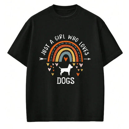 Dog Love Shirt, Dog Lover Gift T-Shirt/Hoodie/Sweatshirt HLT00 - Just A Girl Who Loves Dogs Rainbow Gifts For Dog Lover Women T-Shirt