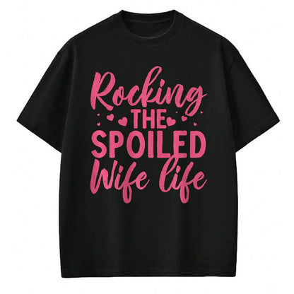 Best Wife Shirt, Wife and Husband Unisex T-Shirt/Hoodie/Sweatshirt HLT00 - Gift for wife T shirt, spoiled wife   Funny Spoiled Wife Art For Women Girls Husband Spoiled Wife Pr (6)