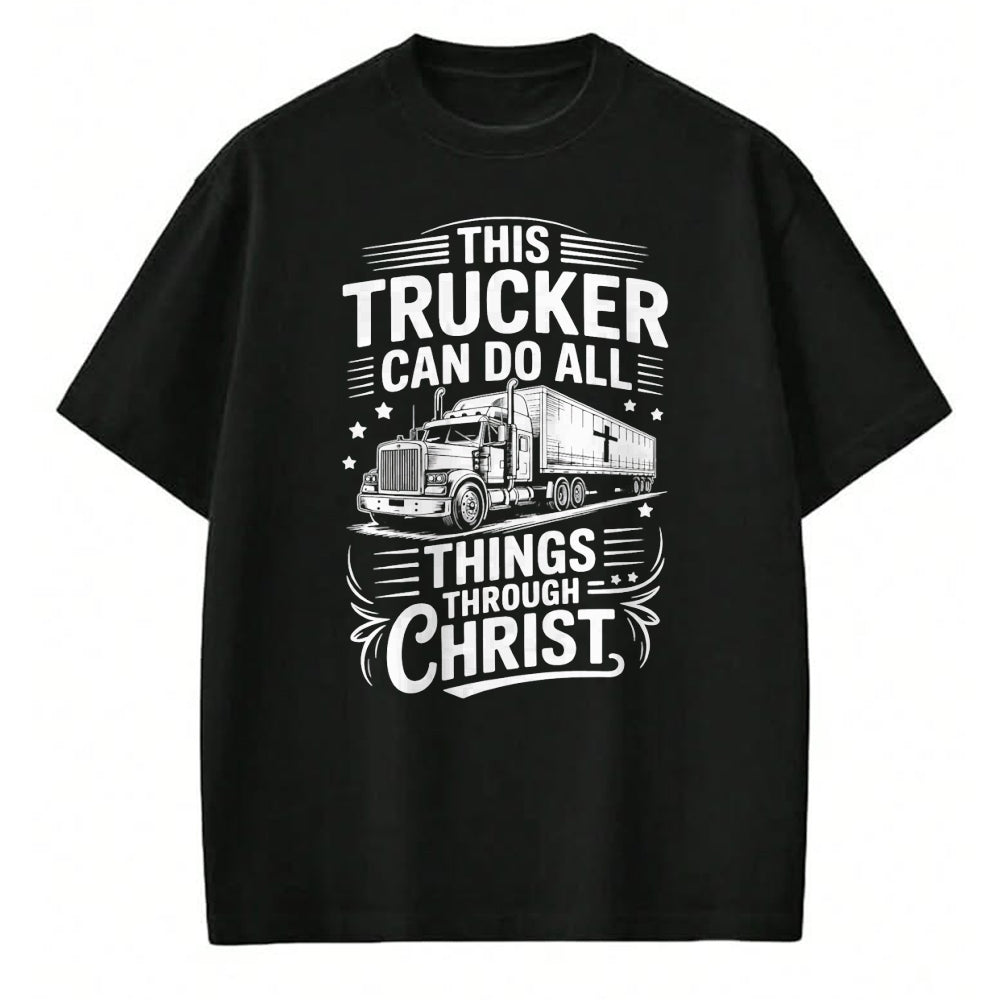 Best Truck Driver Life Shirt, Funny Trucker UnisexT-Shirt/Hoodie/Sweatshirt HLT00 - Trucker Can Do All Things Trucking Jesus Christian Trucker T-Shirt