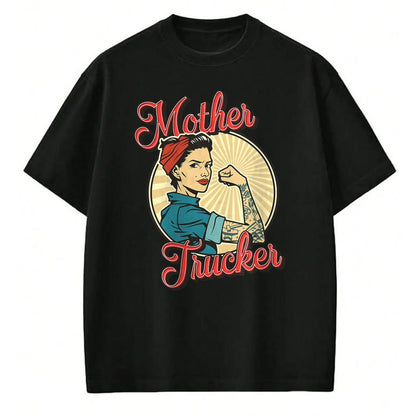 Best Truck Driver Life Shirt, Funny Trucker UnisexT-Shirt/Hoodie/Sweatshirt HLT00 - Women Truck Driver Mother Trucker T-Shirt
