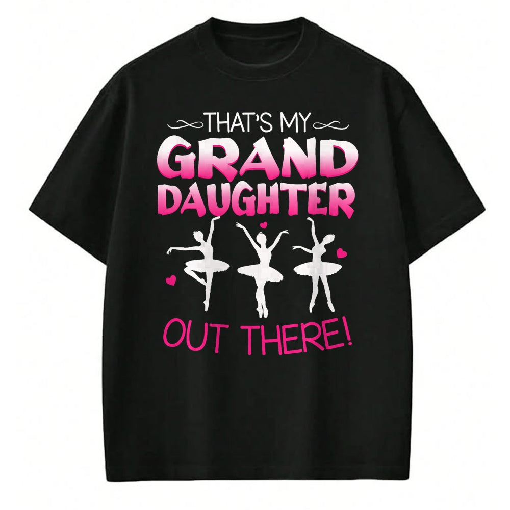 Best Grandpa Shirt, Proud Grandpa Unisex T-Shirt/Hoodie/Sweatshirt HLT00 -Ballet Dancing Granddaughter Grandpa & Grandma Gift T-Shirt