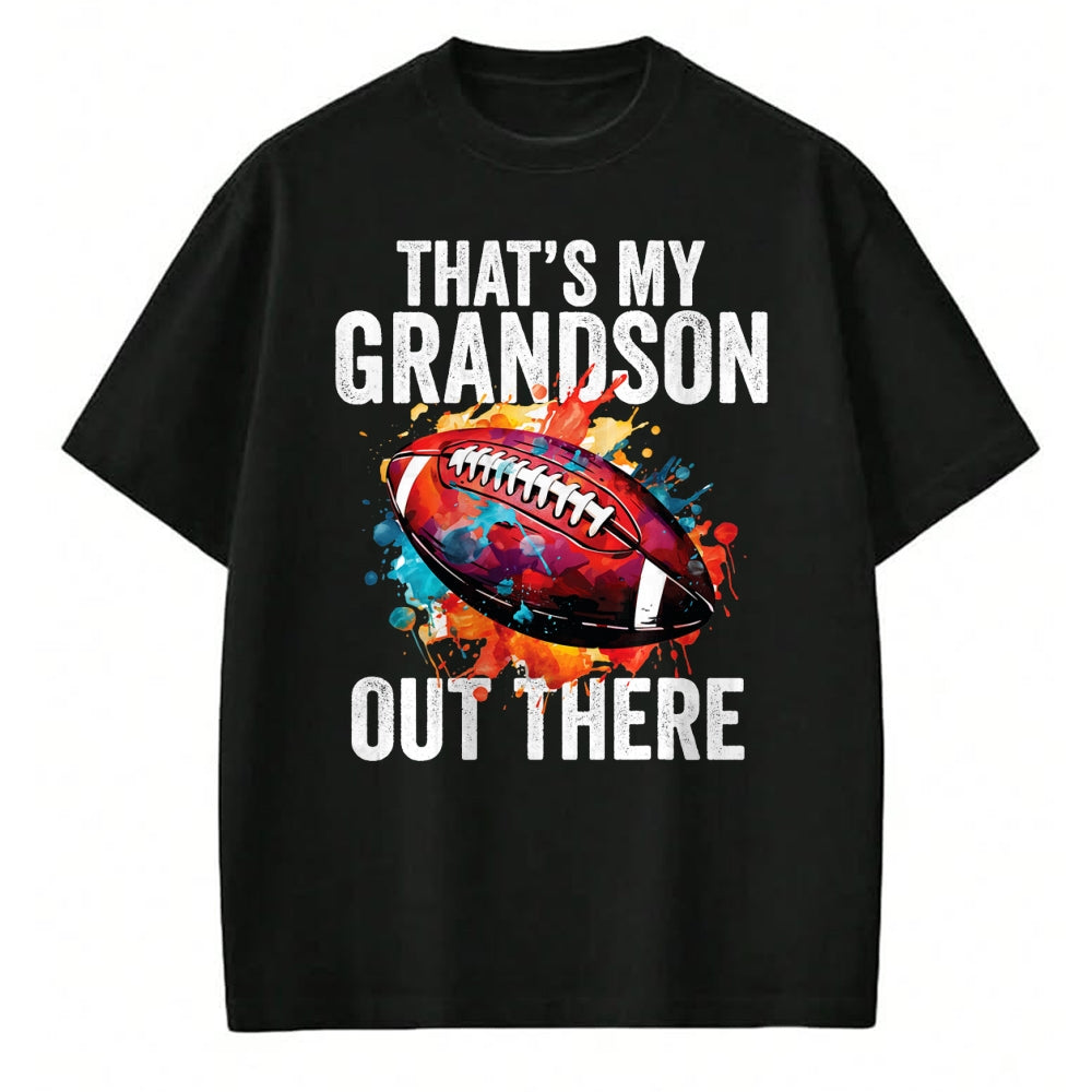 Best Grandpa Shirt, Proud Grandpa Unisex T-Shirt/Hoodie/Sweatshirt HLT00 - That's My Grandson Out There Football Grandma Grandpa T-Shirt