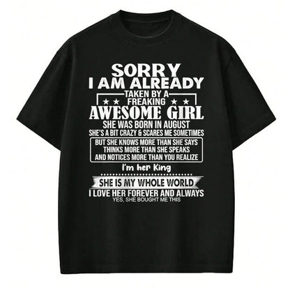 Best Wife Shirt, Wife and Husband Unisex T-Shirt/Hoodie/Sweatshirt HLT00 - Sorry I Am Already Taken By A Freaking Awesome Girl AUGUST T-Shirt