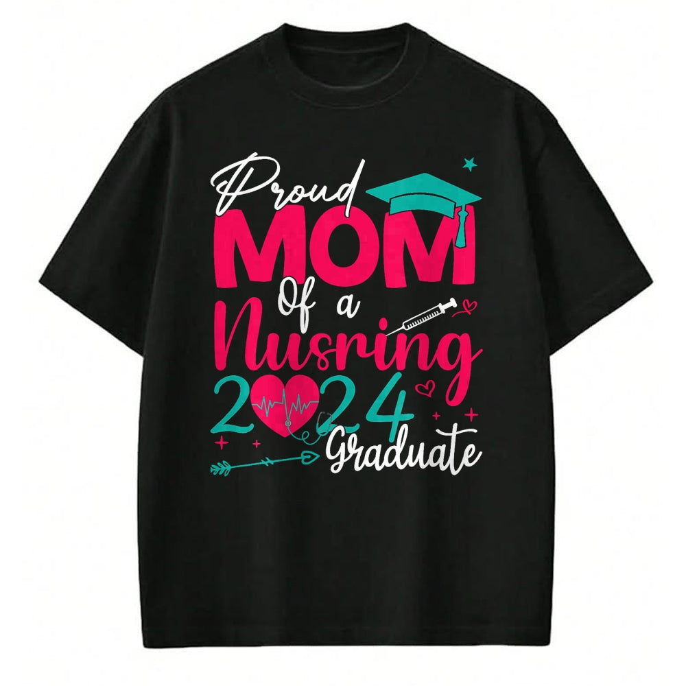 Funny Nurse Shirt, Nurse Unisex T-Shirt/Hoodie/Sweatshirt HLT00 - Proud Mom Of a 2024 Nursing Graduate Graduation Nurse T-Shirt