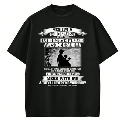 Best Grandma Shirt, Proud Grandma Unisex T-Shirt/Hoodie/Sweatshirt HLT00 - Yes I'm A Spoiled Grandson But Not Yours Property Of Grandma T-Shirt