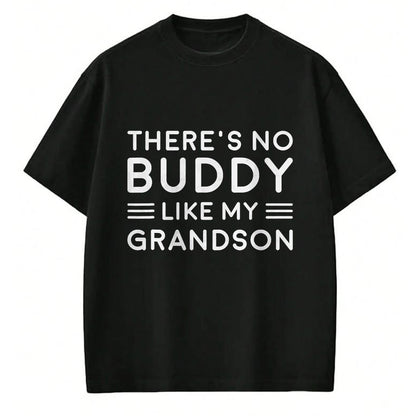 Best Grandpa Shirt, Proud Grandpa Unisex T-Shirt/Hoodie/Sweatshirt HLT00 - There Is No Buddy Like My Grandson Matching Grandpa Outfit T-Shirt