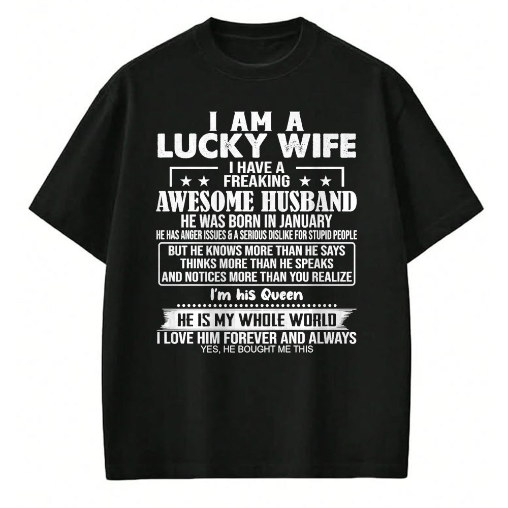 Best Wife Shirt, Wife and Husband Unisex T-Shirt/Hoodie/Sweatshirt HLT00 - Gift for wife T shirt, lucky wife   I Am A Lucky Wife I Have A Freaking Awesome Husband JANUARY Prem